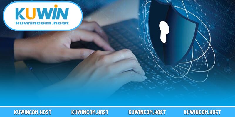 Quyền Riêng Tư KUWIN - Bảo Vệ Thông Tin Người Chơi Số 1 Toàn Cầu 3 Cách thương hiệu duy trì tính bảo mật toàn diện cho người dùng