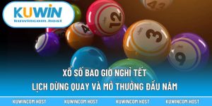 Xổ Số Bao Giờ Nghỉ Tết – Lịch Dừng Quay Và Mở Thưởng Đầu Năm
